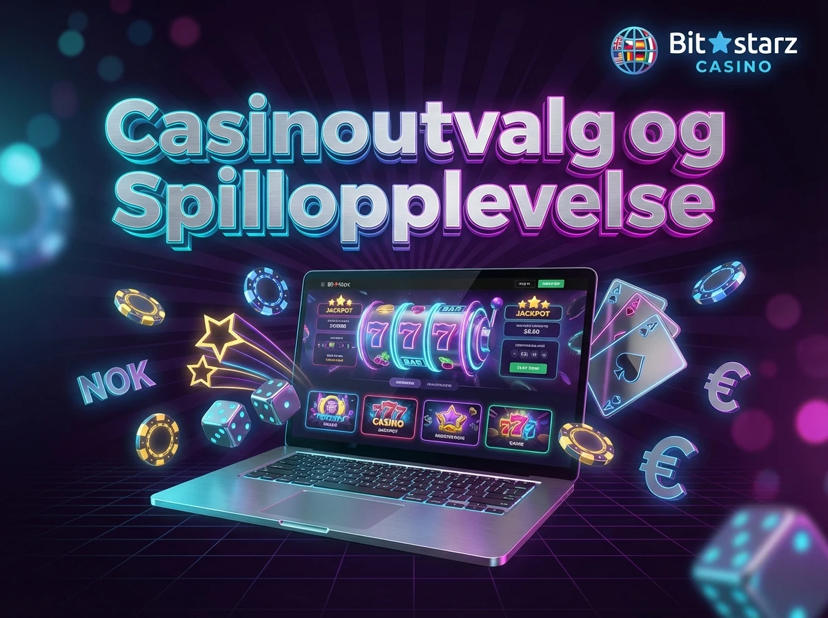 Casinoutvalg og Spillopplevelse